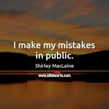 I Make My Mistakes In Public Idlehearts