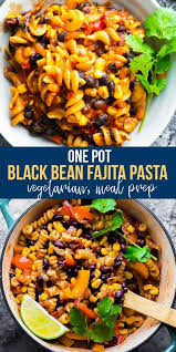 One Pot Black Bean Fajita Pasta Recipe Tasty Vegetarian Recipes Vegetarian Pasta Recipes Vegetarian Dinners
