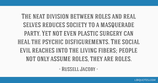 List of top 10 famous quotes and sayings about cool masquerade to read and share with friends on your facebook, twitter, blogs. The Neat Division Between Roles And Real Selves Reduces Society To A Masquerade Party Yet Not