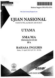Maybe you would like to learn more about one of these? Berbagi Dan Belajar Naskah Soal Un Bahasa Inggris Sma 2015 Paket 1