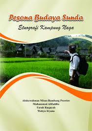 Gambar 1 - Pesona Budaya Sunda: Etnografi Kampung Naga