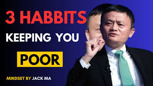 3 Habits That Keep You Poor Forever | Jack Ma Motivational Speech That Will  Change Your Life