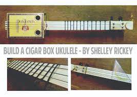 Build This Simple Cigar Box Uke For Under $20! – Cigar Box Nation