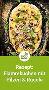 Nachhaltig Kochen Fur Unsere Zukunft In 2020 Flammkuchen Rezepte Gesunde Rezepte