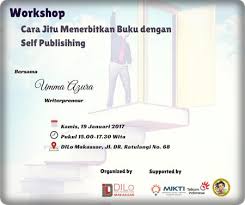 Pertama, ada cara menerbitkan buku dengan self publishing. Catatan Dari Sharing Cara Jitu Menerbitkan Buku Dengan Self Publishing Mugniar Mamak Blogger Makassar