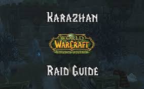 A field guide to mounts in the world of warcraft. Karazhan Raid Guide Tbc Burning Crusade Classic Warcraft Tavern