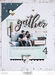 Layout Gather Crate Paper Maggie Holmes Gather Von Ulrike Dold Seiten Fur Erinnerungsalben Scrapbook Papier Handwerk Skizzen Fur Das Erinnerungsalbum