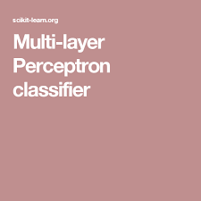 Multi Layer Perceptron Classifier Deep Learning Multi Layering Machine Learning