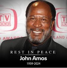 REST IN PEACE: John Amos, known for his memorable roles in “Good Times,”  “Roots” and many more, !!!! 💙💙💙💙🥹🙌🏼