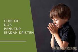 Doa pembukaan oleh (jemaat duduk). 5 Doa Penutup Ibadah Doa Berkat Kristen Bersamakristus