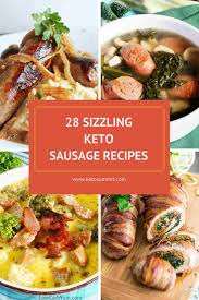 28 Sizzling Keto Sausage Recipes Https Ketosummit Com Keto Sausage Recipes Keto Sausage Recipe Recipes Sausage Recipes