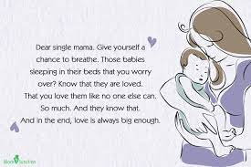 Remember that a single mom is just like any other mom and that our number one priority is still our kids. 50 Best Single Mom Quotes