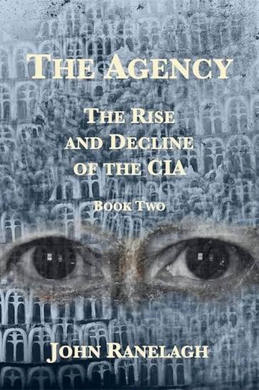 Amazon.com: The Agency: The Rise and Decline of the CIA (Book Two) eBook :  Ranelagh, John: Kindle Store