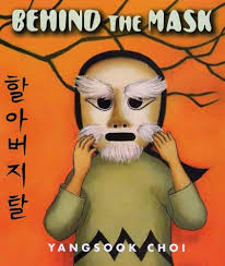Behind The Mask : Choi, Yangsook: Amazon.co.uk: Books