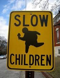 Slow Children Funny Road Signs Funny Street Signs Funny Signs