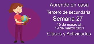 Aprende en casa 3 para los sistemas de inicial, preescolar, primaria, secundaria y bachillerato. Tercero De Secundaria Aprende En Casa Nte Mx Recursos Educativos En Linea