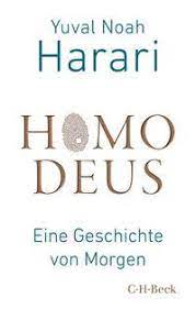 Bei uns hat sich kaum etwas verändert. Homo Deus Von Yuval Noah Harari Buch Thalia