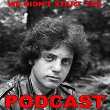 We Didn't Start the Podcast — A Show About Billy Joel