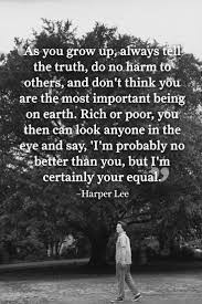 11 Lessons Harper Lee Taught Us All About Life Harper Lee Quotes Silly Quotes Tattoo Quotes About Life