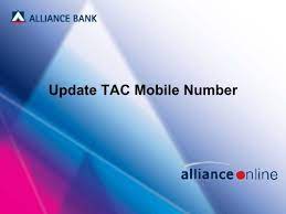 Please contact the bank for. Update Tac Mobile Number Alliance Bank Malaysia Berhad
