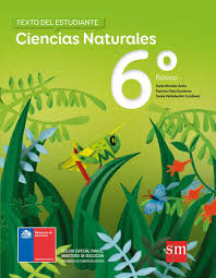 Ciencias naturales sexto grado de primaria. Ciencias Naturales 6Âº Basico Texto Del Estudiante Ciencias Naturales Ciencias Naturales 5 Libros De Comunicacion