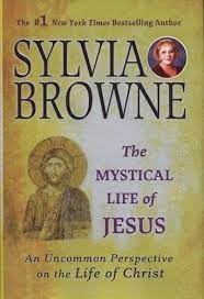 Enjoyed This Very Much Sylvia Browne Life Of Christ Sylvia