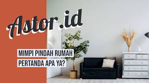 We did not find results for: Mimpi Pindah Rumah Pertanda Apa Ya Sebenarnya