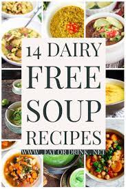 14 Dairy Free Gluten Free Soup Recipes Each Of These Soup Recipes Are Easy To Make And So Unique And Fl Dairy Free Soup Recipe Dairy Free Soup Soup Recipes