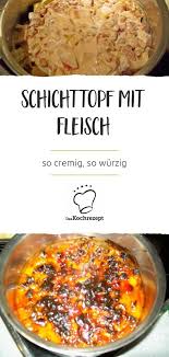 Alles In Einen Topf Schichten Und Im Ofen Garen Wie Praktisch Ist Das Denn Schichtopf Mit Viel Fleisch U Gesunde Rezepte Mit Fleisch Fleisch Gerichte Rezepte