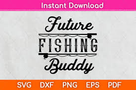 Download Future Fishing Buddy Svg Cut File Graphic By Graphic School Creative Fabrica SVG Cut Files