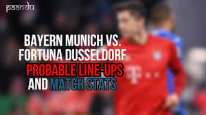 Bayern Munich Vs Fortuna Dusseldorf Probable Line Ups Match Stats Bayern Munchen Fortuna Dusseldorf Live Stream