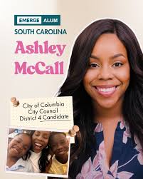 EmergeAlum Ashley McCall is running for Columbia City Council, District 4!  She completed our Signature Training with Emerge South Carolina, and now  she's running to create systemic change for her community.