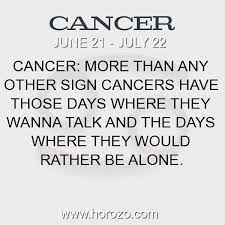 As children, they don't have enough coping and defensive mechanisms for the outer world, and have to be approached with care and understanding, for that is what they give in return. Cancer Fact Cancer More Than Any Other Sign Cancers Have Those Days Where They Wanna Talk And The Days Where They Would Rather Be Alone