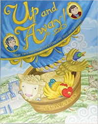Up And Away How Two Brothers Invented The Hot Air Balloon Jason Henry 9781454923602 Amazon Com Books Balloons Inventions Air Balloon