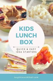 Quick And Easy Idea Starters For Your Kids Lunch Box Kids Lunch Healthy Snacks Healthy Meals For Two