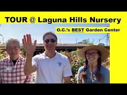 Laguna hills nursery is currently operated by gary and nancy matsuoka. Orange County S Best Garden Center Huge Selection Knowledgeable Staff Great Quality Plants Youtube