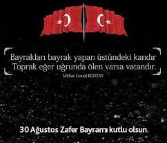 30 ağustos günü, türkiye'de resmî tatildir. 30 Agustos Zafer Bayrami Icin 35 Fikir Agustos Sozleri Bayrak Resim