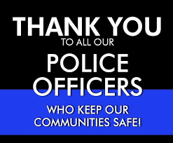 Special Thank You To All Our Local Law Enforcement Personnel To Show Our Gratitude Stop In T Law Enforcement Appreciation Police Quotes Law Enforcement Quotes