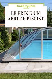 quel prix pour un abri de piscine guide piscine fr abri piscine piscine piscine hors sol couverte