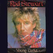 Young turks is a song by rod stewart that first appeared in 1981 on his album tonight i'm yours. Young Turks Song Wikipedia
