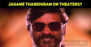 Jagame thandhiram is the story of a madurai based gangster suruli (dhanush) who is on a mission. Dhanush S Jagame Thandhiram To Have A Theatrical Release Nettv4u