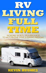 We did not find results for: Amazon Com Rv Living Full Time Incredible Secrets Tips Resources To Motorhome Living Finding Freedom Ebook Hughes Kevin Kindle Store