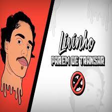 Parem de Transar - Single - Album by MC Livinho - Apple Music