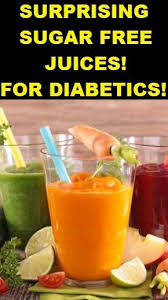Best Sugar Free Juices For Diabetics Expert Advice Sugar Free Juice Healthy Juices Juicing For Health