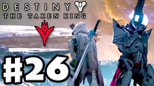 Now the taken king comes for us all. Download Destiny The Taken King Gameplay Walkthrough Part 26 Refer A Friend Ps4 Xbox One In Hd Mp4 3gp Codedfilm