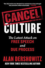 Cancel Culture The Latest Attack On Free Speech And Due Process Kindle Edition By Dershowitz Alan Politics Social Sciences Kindle Ebooks Amazon Com