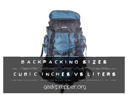 Backpack Sizing Guide Converting Cubic Inches To Liters