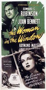 Showcases lang potently adapting his style for american audiences, and in the process helping to develop one of america's most indelible contributions to cinema history. Best Film Posters The Woman In The Window 1944 Film Noir Starring Edward G Robinson And Joan Dear Art Leading Art Culture Magazine Database Old Movie