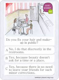 H ow to test and improve your game: Do You Fix Your Hair And Make Up In Public Get The Iphone And Ipad App Goodmanners Quiz Quiz Good Manners Free Card Games
