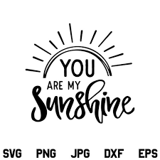 Download You Are My Sunshine Svg Sunshine Svg Summer Svg Png Jpg Dxf Cricut Designking On Artfire